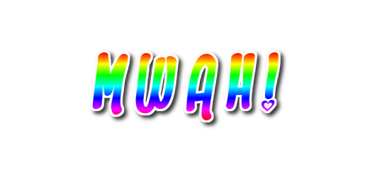'mwah!' raindbow text